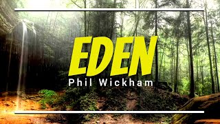 Eden - Phil Wickham