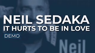 Neil Sedaka - It Hurts To Be In Love (Demo) (Official Audio)