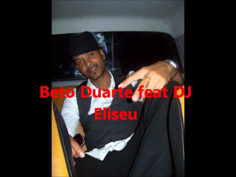 14 - Beto Duarte feat Ns - Nha Crime Remix  - [2010]; Dj Eliseu Eventos.wmv