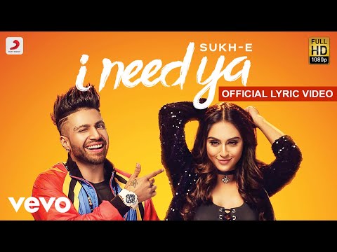 I Need Ya - Official Lyric Video | Sukhe feat.Krystle D'Souza