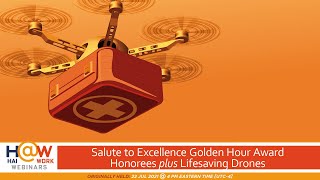 HAI@Work: Salute to Excellence Golden Hour Award Honorees and Lifesaving Drones