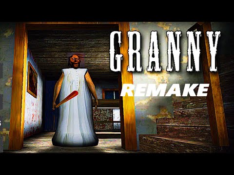GRANNY REMAKE VERSION 1.0 MOBILE IOS ANDROID FULL GAMEPLAY