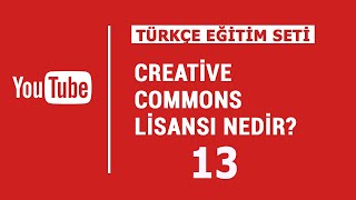 Creative commons lisansı nedir? - Youtube Türkçe eğitim seti #13