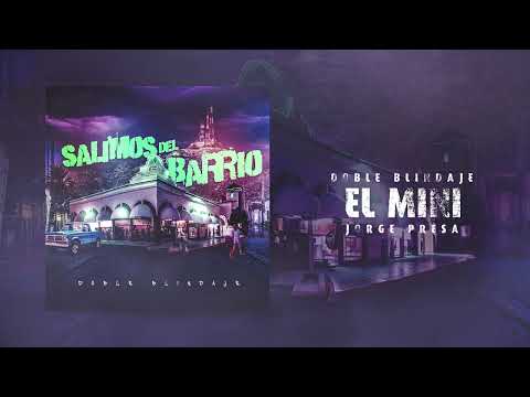 Doble Blindaje x Jorge Presa - El Mini (Audio)