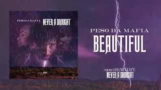 Peso Da Mafia - Beautiful (Official Audio)
