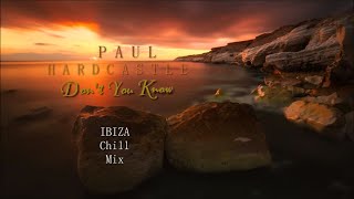 Paul Hardcastle - Don't You Know Ibiza Chill Mix [Desire album]