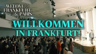 WILLKOMMEN!!!! [WELOVE FRANKFURT/PARIS 첫번째 이야기]