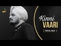 KINNI VAARI Official Audio SIDHU MOOSEWALA Kay Vee Singh Cheetah