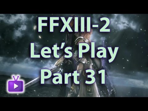 Let's Play Final Fantasy XIII-2 [FF13-2 Walkthrough] - Paradox Ending Waterscape - Part 31 [HD]
