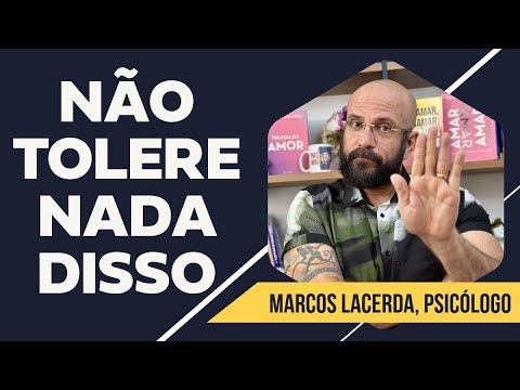 SITUAÇÕES INTOLERÁVEIS NUMA RELAÇÃO | Marcos Lacerda, psicólogo