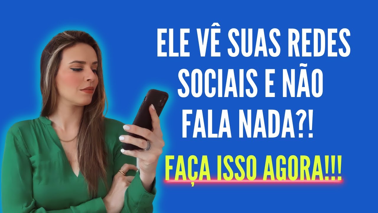 ELE VÊ MEUS STATUS E STORIES, MAS NÃO FALA COMIGO!