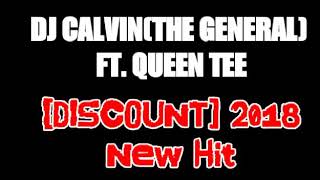 DJ CALVIN(THE GENERAL)_DISCOUNT%%NEW HIT FT. QUEEN TEE