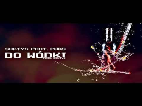Sołtys ft  Fuks - Do Wódki (Prod. Sołtys)