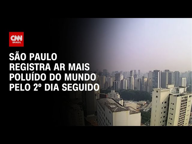 Cidade de São Paulo tem ar mais poluído do mundo pelo 2º dia ...