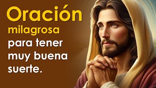 Oración milagrosa para tener muy buena suerte | Triunfarás en todo ✨