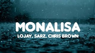 Monalisa Remix - Lojay &amp; Sarz Ft Chris Brown (Lyrics)