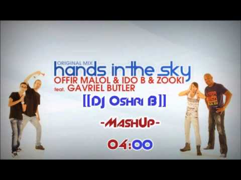 Offir Malol & IDo B & Zooki Feat. Gavriel Butler - Hands In The Sky (Oshri Biton Mashup)