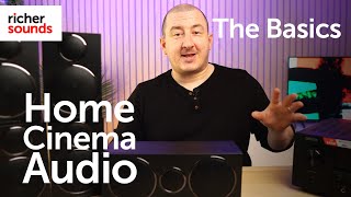 The Basics | Getting started with Home Cinema Audio | Richer
