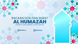 Berikut Bacaan Surat Al Humazah