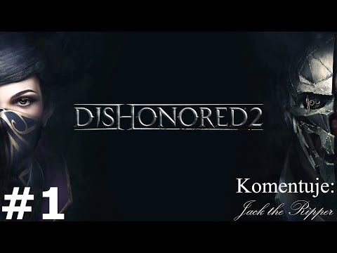 Zagrajmy w Dishonored 2 odc 1 - Zamach stanu
