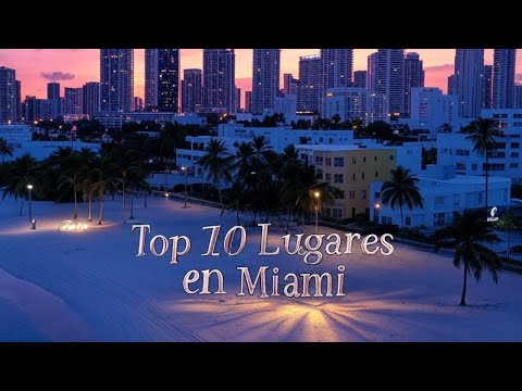 TOP 10 Cosas Que Hacer en MIAMI