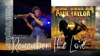 Remember The Love,Paul Taylor-Burnin,ポールテイラー,Edited By Hiromi,2024