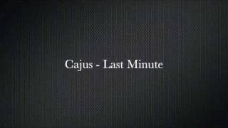 Cajus Last Minute