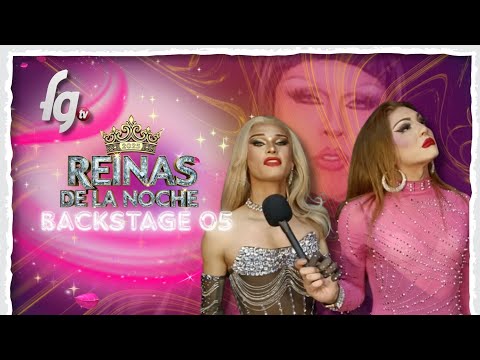 WE HAVE CREATED A MONSTER - QUEENS OF THE NIGHT 8 / BACKSTAGE 5 - GAY FARANDULA CHANNEL