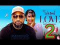 TAINTED LOVE - 2 (New Trending Nollywood Movie) Deza The Great, Mercy Isoyip 2024 Latest Movie #2024