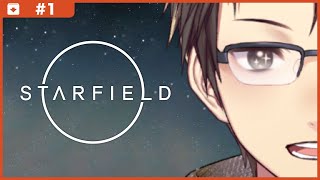 #01【Starfield】宇宙を大冒険！🚀 めちゃめちゃ広大な宇宙を旅できるらしい！優しめの声と実況でお届け！【#Vtuber】