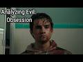Analyzing Evil Obsession