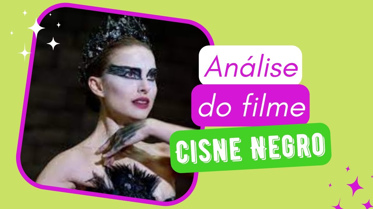 Psicanálise - Análise do Filme Cisne Negro