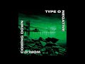 Type O Negative || World Coming Down ||| HD |||| Lyrics in description