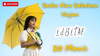 Download lagu IDGITAF - SEDIA AKU SEBELUM HUJAN - 30 MENIT NON STOP TANPA IKLAN⛔ mp3 Download lagu IDGITAF - SEDIA AKU SEBELUM HUJAN - 30 MENIT NON STOP TANPA IKLAN⛔ mp3