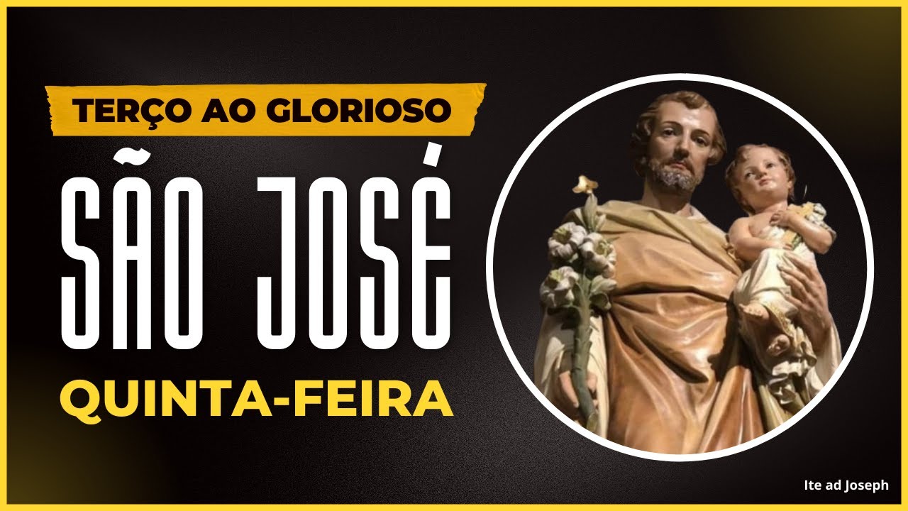 Terço ao Glorioso São José - Quinta-feira
