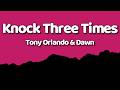 Tony Orlando Dawn Knock Three Times Lyrics