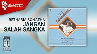 Download lagu Betharia Sonatha - Jangan Salah Sangka ( Karaoke Video) mp3
