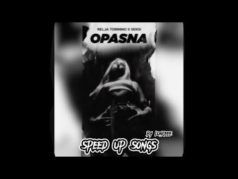 Relja Torinno x Seksi - Opasna(speed up)