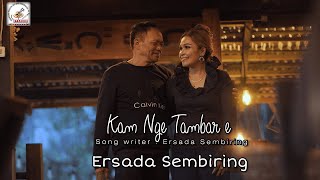 Download lagu KAM NGE TAMBAR E - ERSADA SEMBIRING | Lagu Karo Terbaru mp3 Download lagu KAM NGE TAMBAR E - ERSADA SEMBIRING | Lagu Karo Terbaru mp3