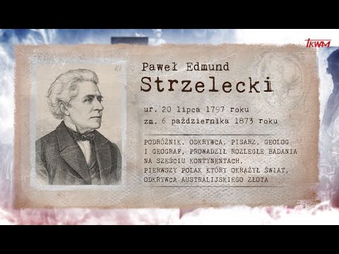 Poczet wielkich Polaków: Paweł Edmund Strzelecki