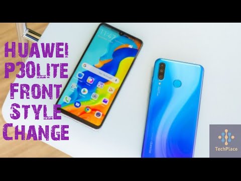 How to Change Huawei P30 Lite Front Style