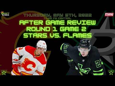 After Game Review - Round 1 Game 2 - Stars vs. Flames