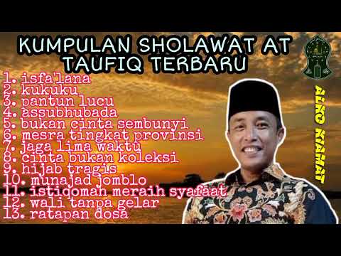 kumpulan sholawat  at taufiq terbaru 2022