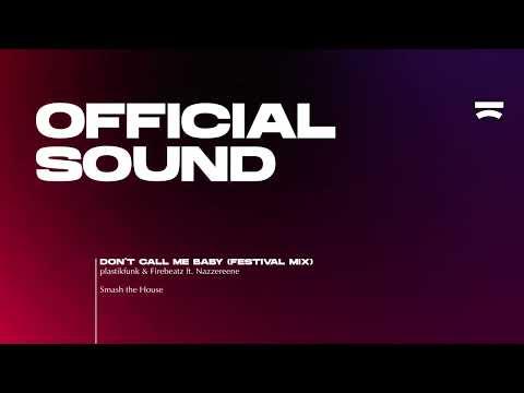 Plastikfunk & Firebeatz ft. Nazzereene - Don't Call Me Baby (Festival Mix)
