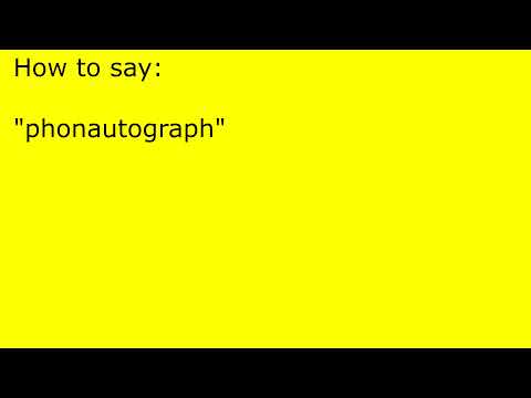 How to pronounce phonautograph