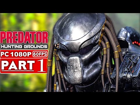 PREDATOR HUNTING GROUNDS Gameplay Walkthrough Part 1 FULL GAME [1080p 60FPS PC] - No Commentary