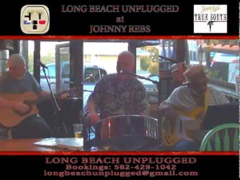 LONG BEACH UNPLUGGED Live at JOHNNY REBS in Orange! (Waiting In Vain)