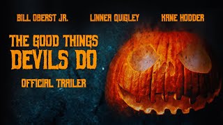 The Good Things Devils Do - Official Trailer