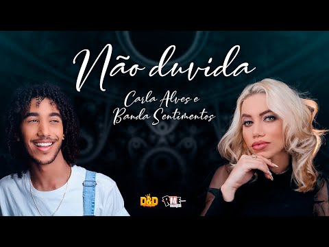 Carla Alves e Banda Sentimentos - Não Duvida (Áudio Oficial)