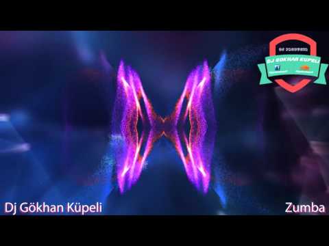 Dj Gökhan Küpeli -  Zumba ( 2016 Orginal Mix  )